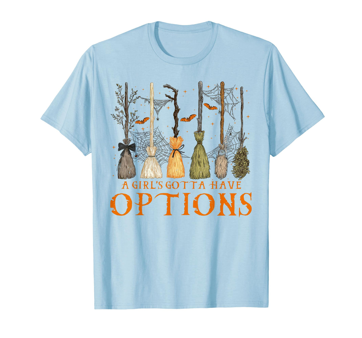 A Girl's Gotta Have Options Spooky Broom Witches Halloween T-Shirt