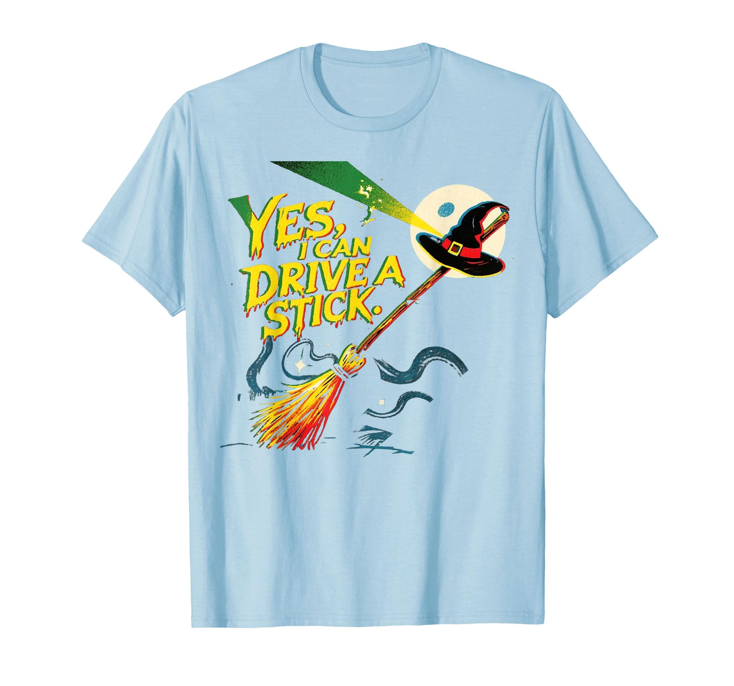 Funny Halloween Witch Yes I Can Drive A Stick T-Shirt
