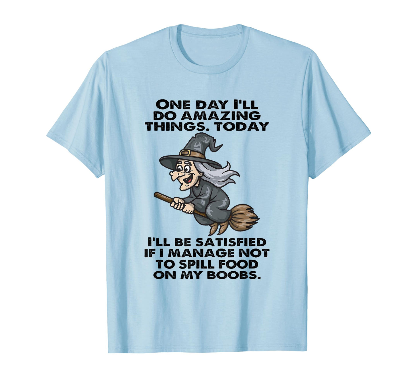 Funny Halloween Witch Quote Spill Food On My Boobs Joke T-Shirt