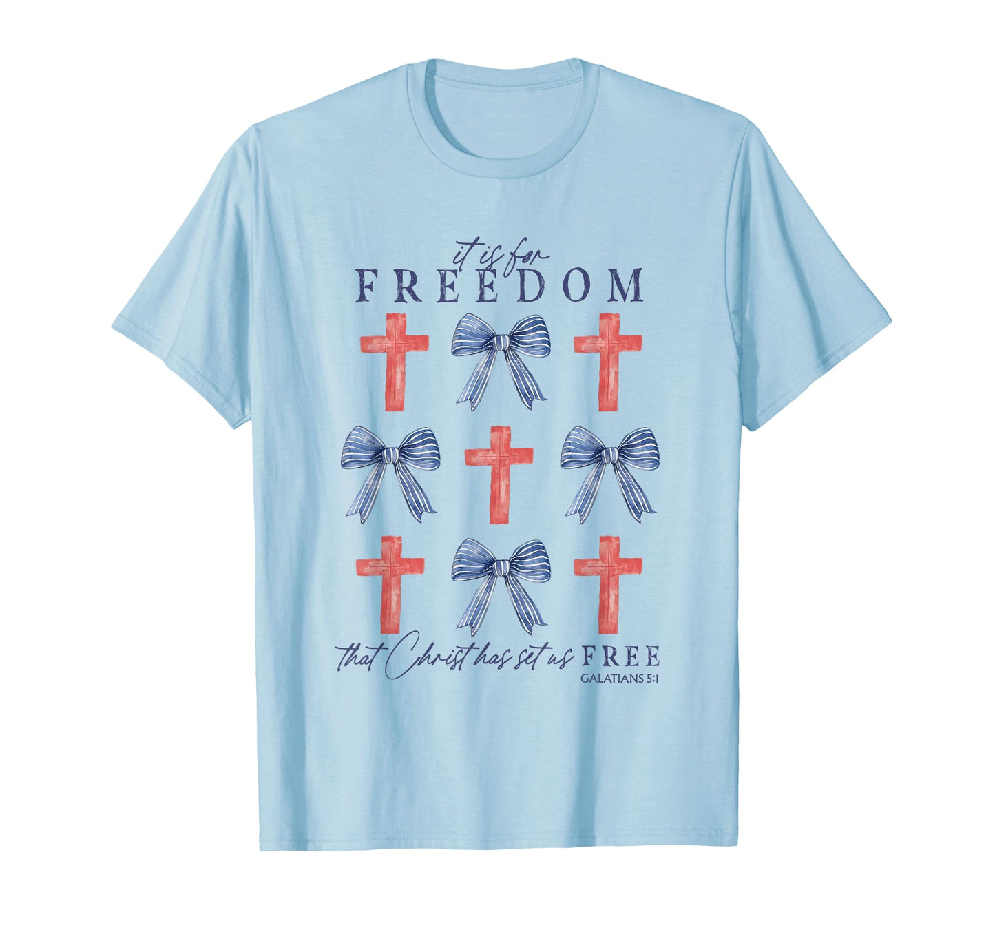 It Is For Freedom That Christ Has Set Us Free Coquette T-Shirt