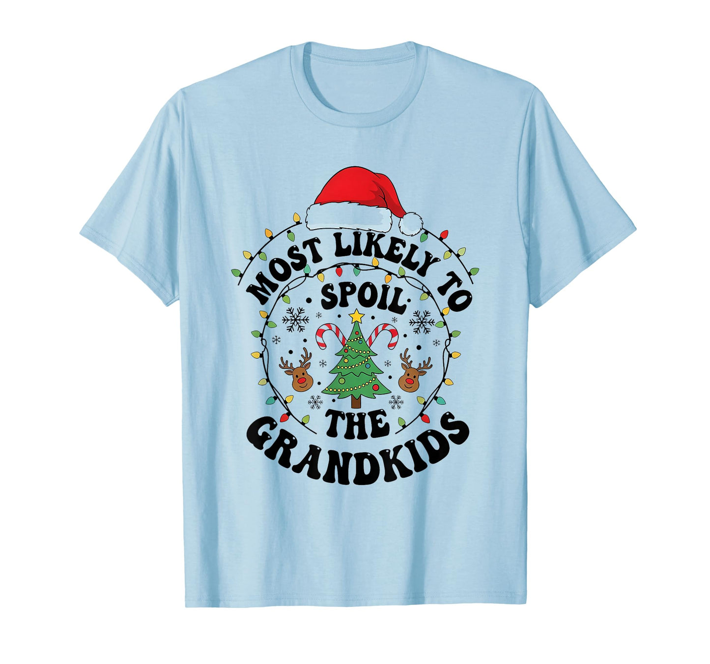 Most Likely to Spoil The Grandkids Christmas Days Family Fun T-Shirt