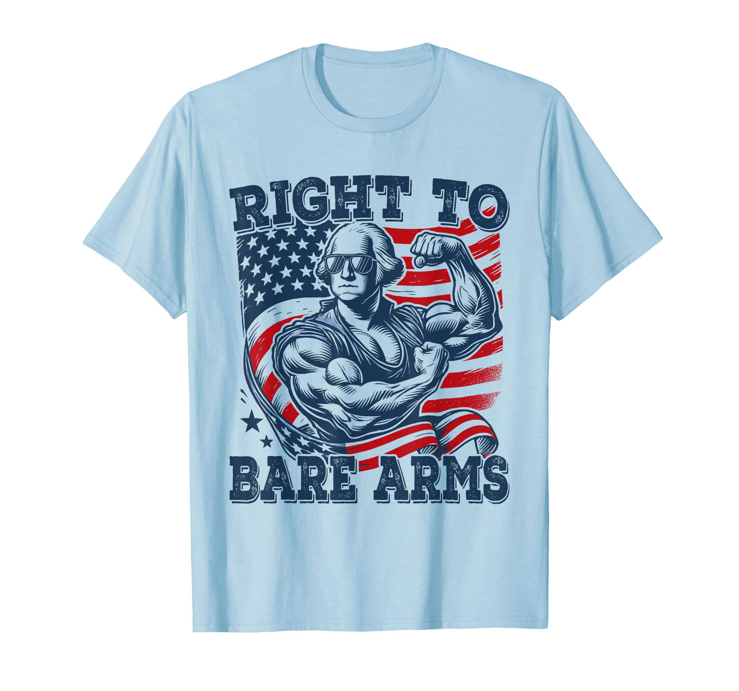 Right To Bare Arms Funny 4th of July Patriotic Workout Women Men T-Shirt