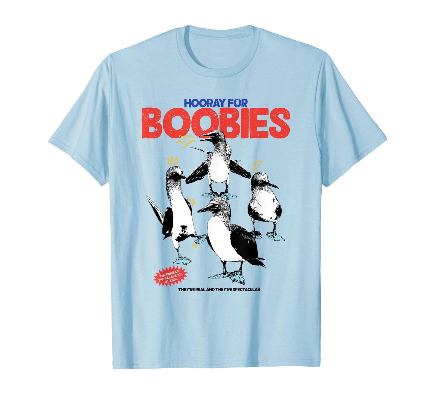 Hooray For Boobies They're Real And They're Spectacular T-Shirt