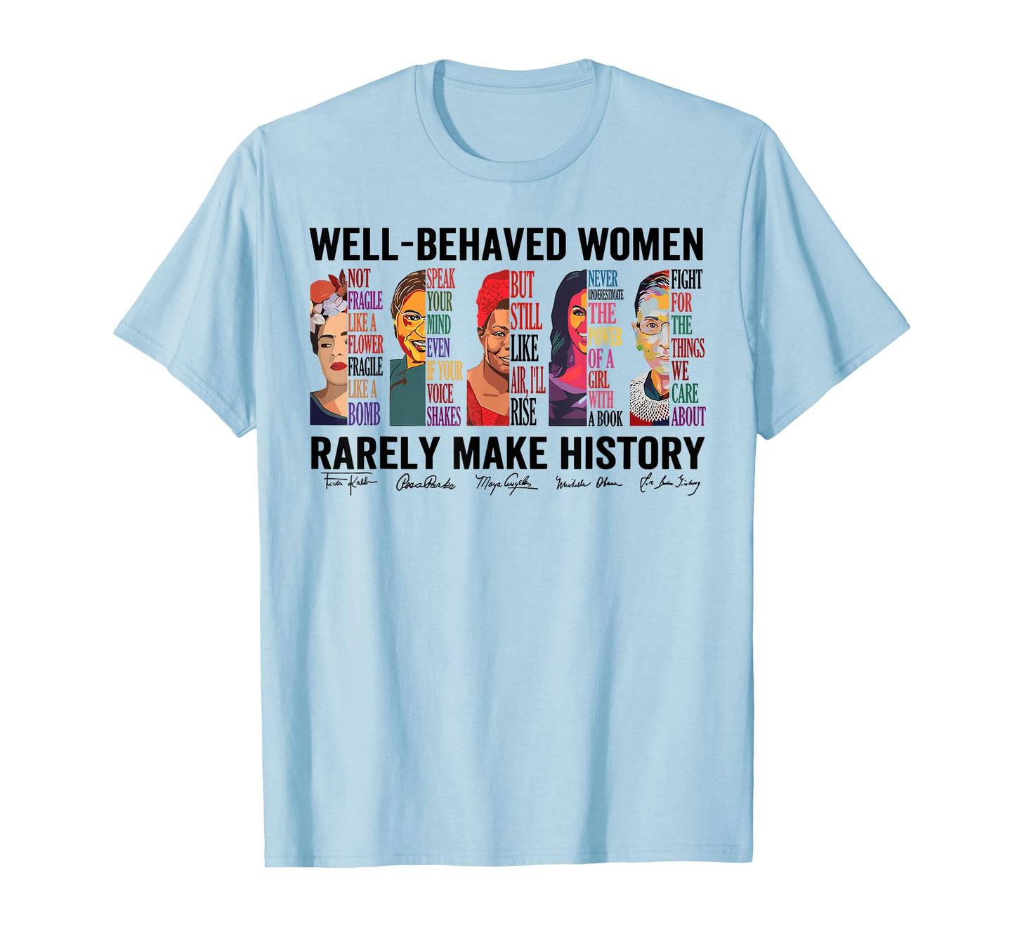 Vintage Well Behaved Women Rerely Make History Feminist T-Shirt