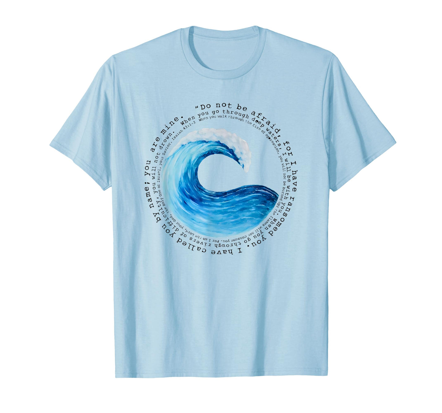 when you go through deep waters isaiah 43 1-3 T-Shirt
