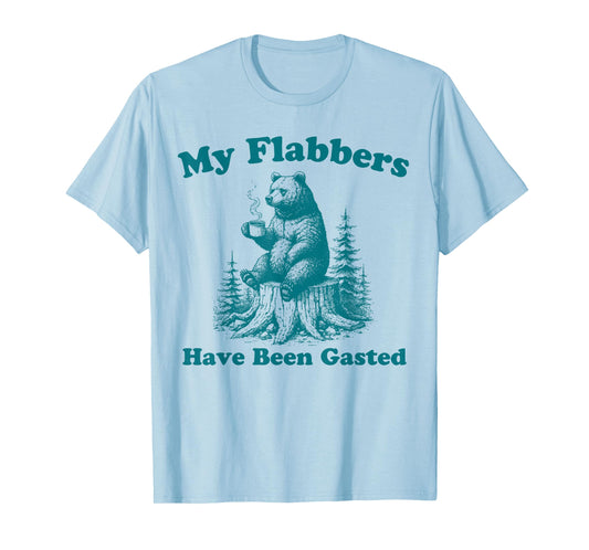 My Flabbers Have Been Gasted Funny Vintage Meme Bear T-Shirt