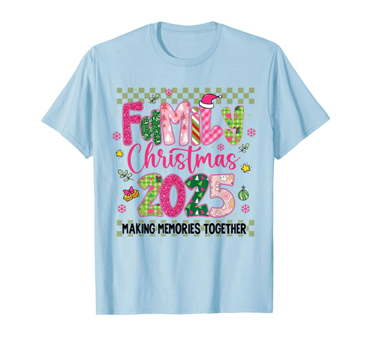 Family Christmas 2025 Making Memories Together Xmas Matching T-Shirt
