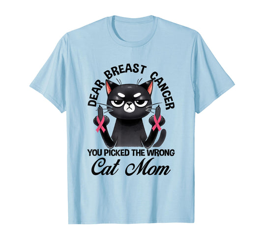 Dear Breast Cancer You Picked The Wrong Cat Breast Cancer T-Shirt for Men Women Kids