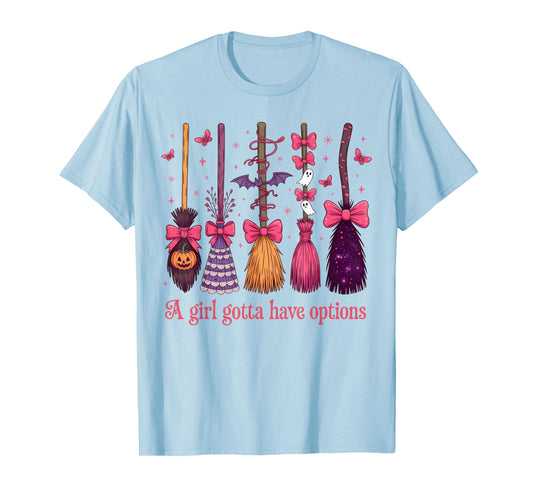 Halloween Salem Witch Brooms Pink A Girl Gotta Have Options T-Shirt