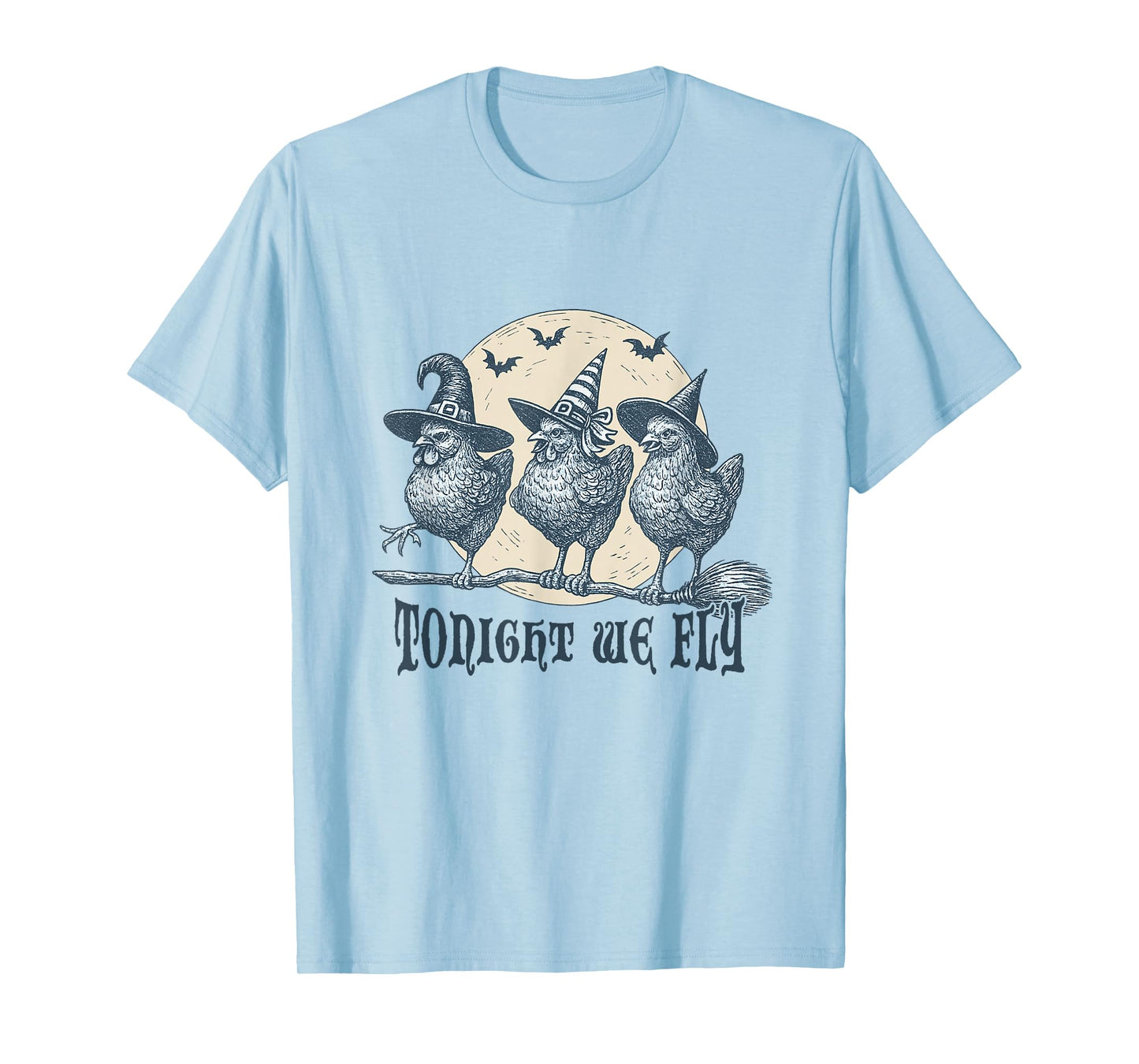 Tonight We Fly Funny Chicken Witches Halloween T-Shirt