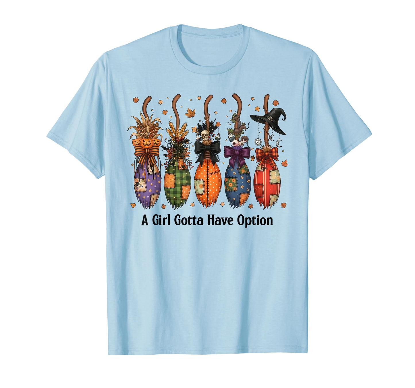 A Girl Gotta Have Options Patchwork Witch Brooms T-Shirt