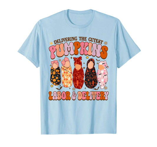 Delivering The Cutest Pumpkins Labor & Delivery Nurse Fall T-Shirt