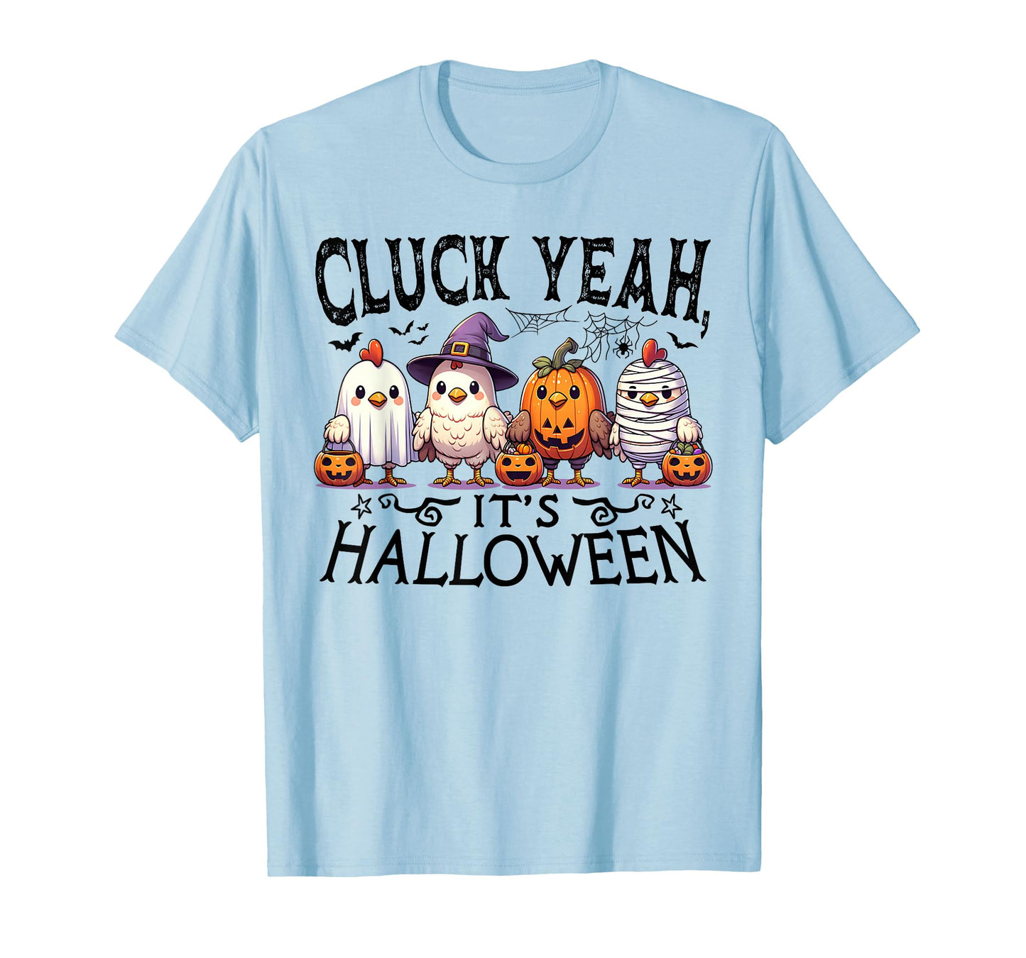 Cluck Yeah Its Halloween Chicken Costume Funny T-Shirt