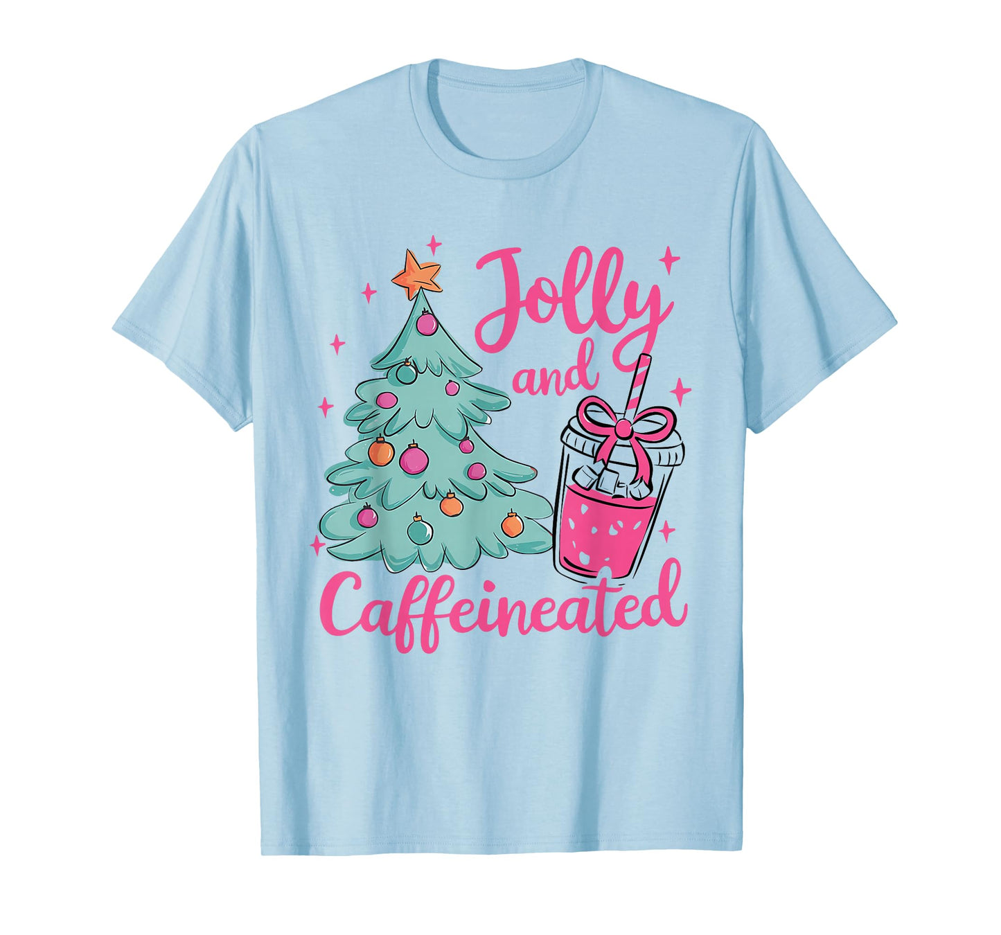 to Be Jolly and Caffeinated, Funny Christmas Coffee Lovers T-Shirt