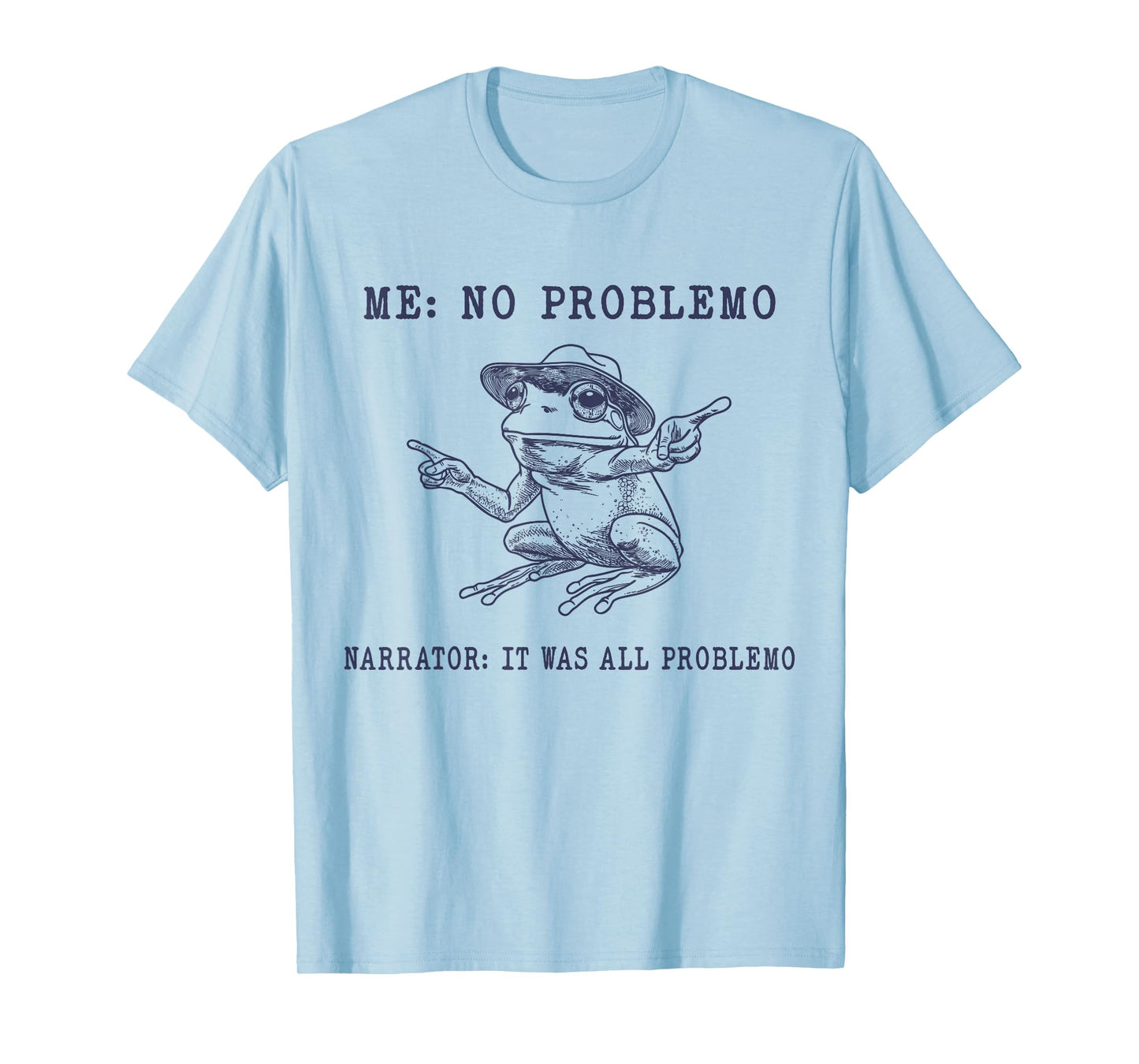 No Problemo Frog Funny Retro Meme T-Shirt