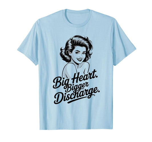Discharge Embarrassing Shirt Funny Meme Inappropriate Humor T-Shirt
