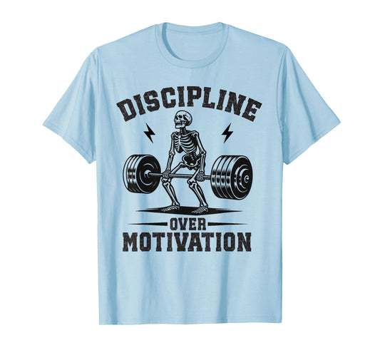 Discipline over motivation Gym Motivational Training Fitness T-Shirt