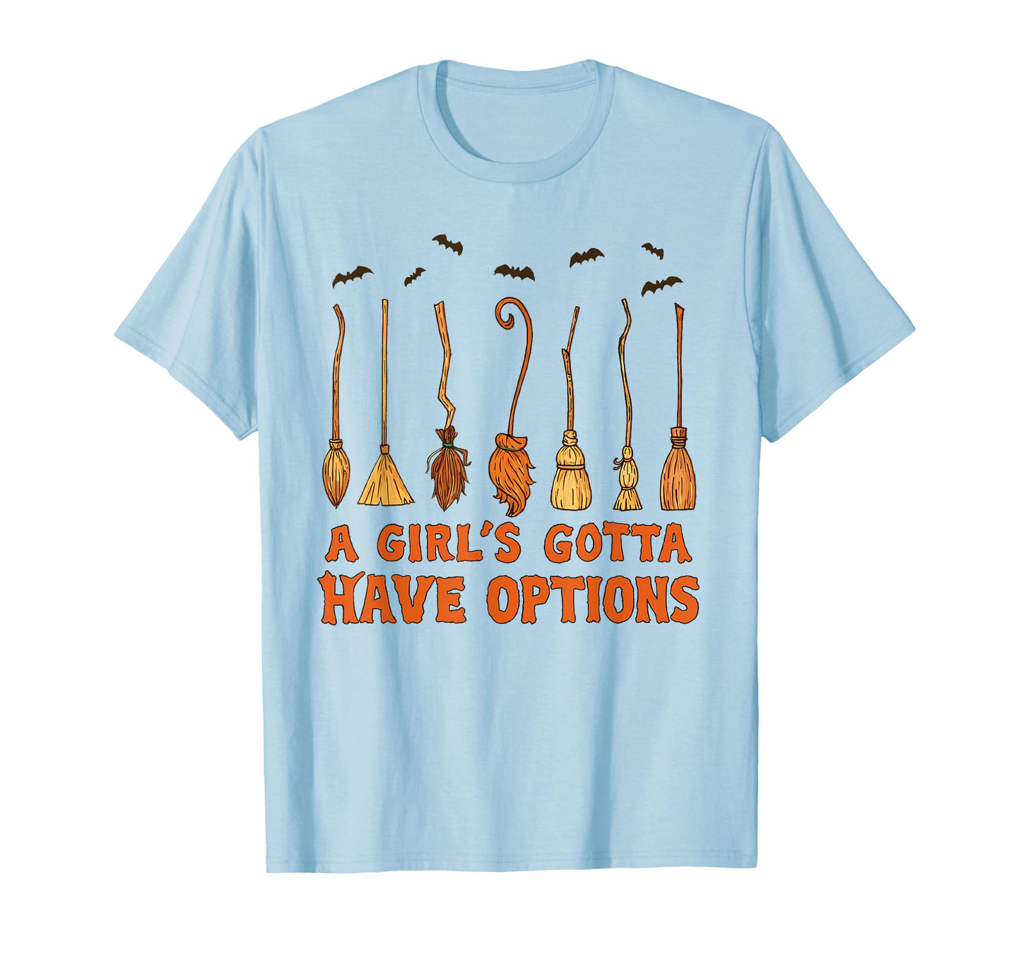 A Girl Gotta Have Options Witches Feeling Witchy Halloween T-Shirt