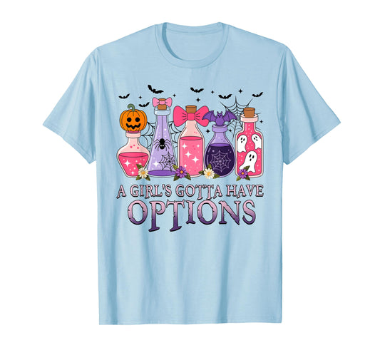 A Girl Gotta Have Options, Witch Poison, Spooky Halloween T-Shirt