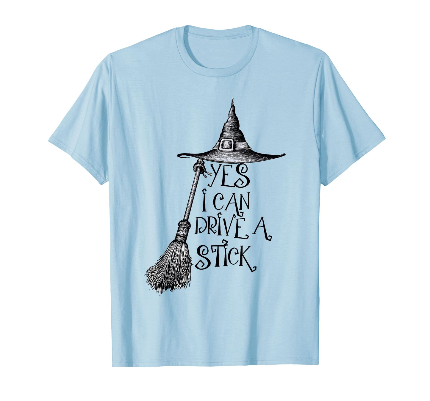 Yes I Can Drive A Stick Funny Halloween Witch Spooky Season T-Shirt