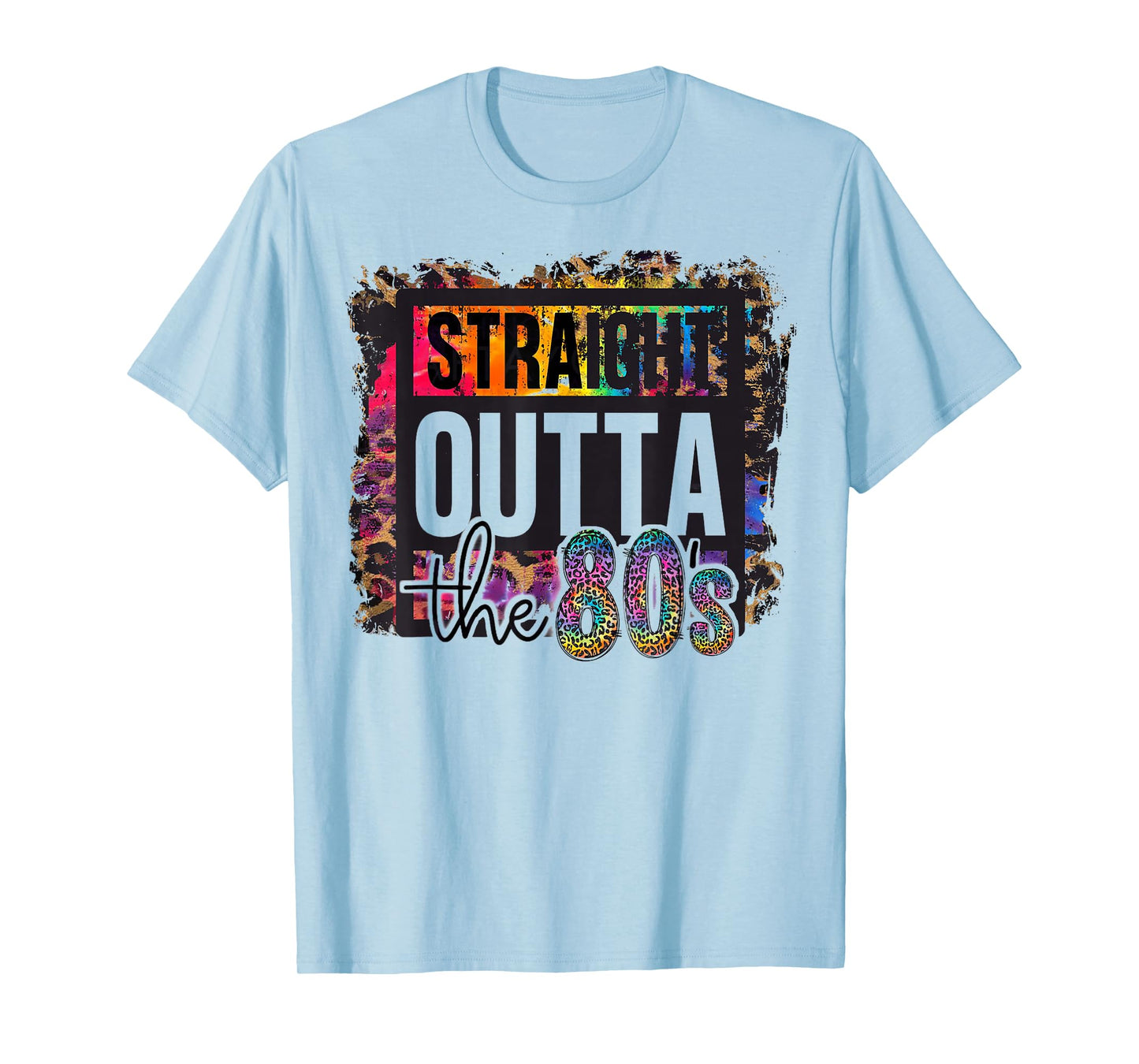 Straight Outta The 80s I Love The 80's 1980s Eighties Party T-Shirt