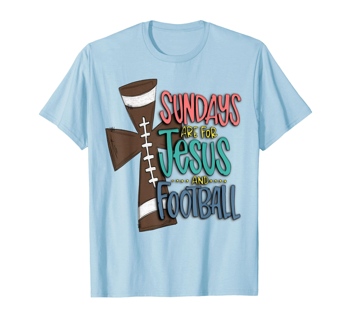 Sundays Are For Jesus And Football T-Shirt