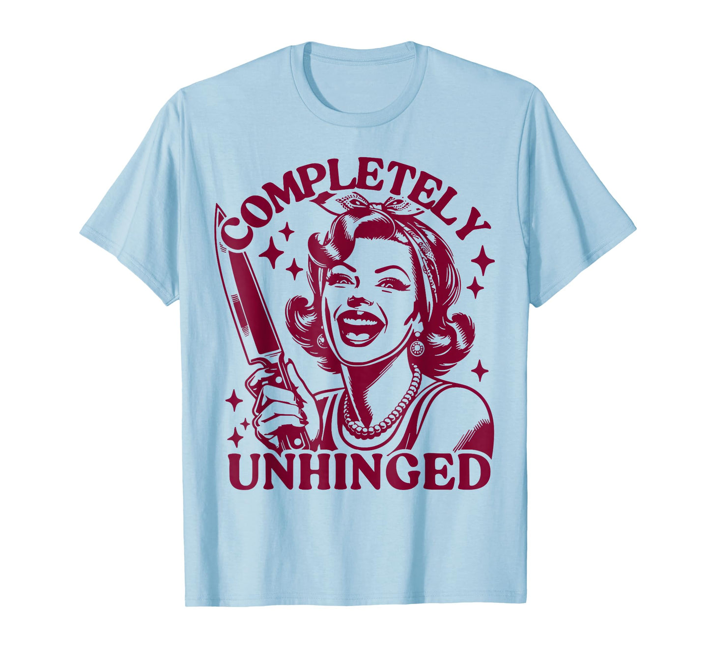 Completely Unhinged Vintage Housewife T-Shirt