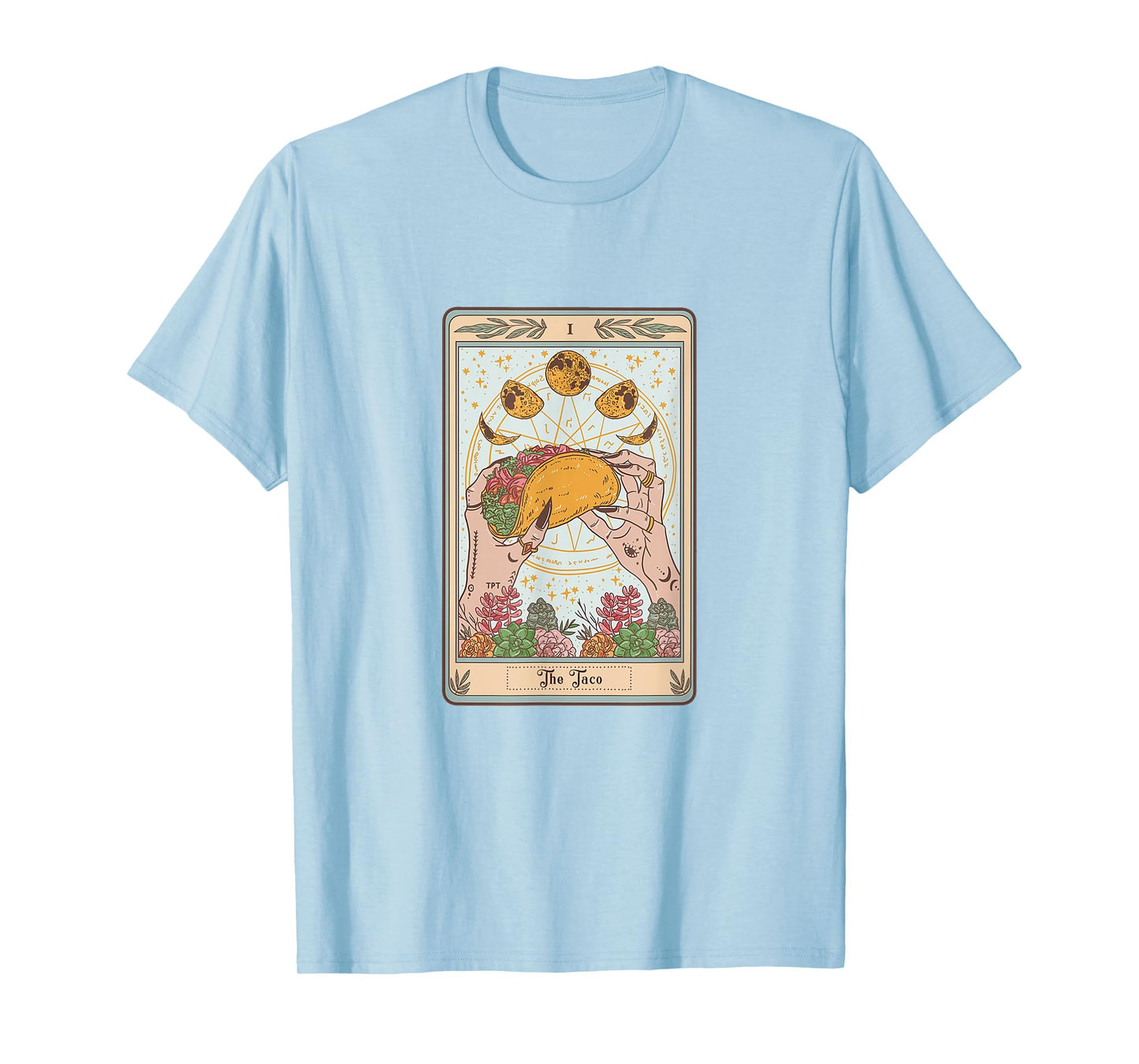 The Taco Tarot Card Funny Taco Lover Tacos Mexican Fiesta T-Shirt