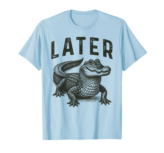 Funny Alligator Crocodile Pun for Men & Women Later Gator T-Shirt
