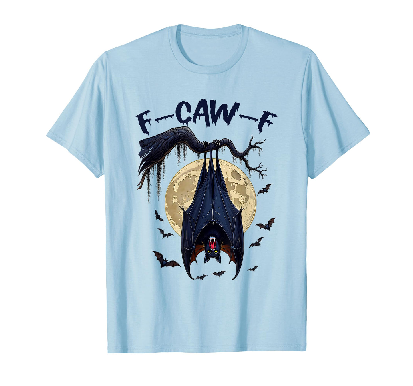 Halloween F-Caw-F Crow, F Caw F Bat Moon Gothic Adult Humor T-Shirt