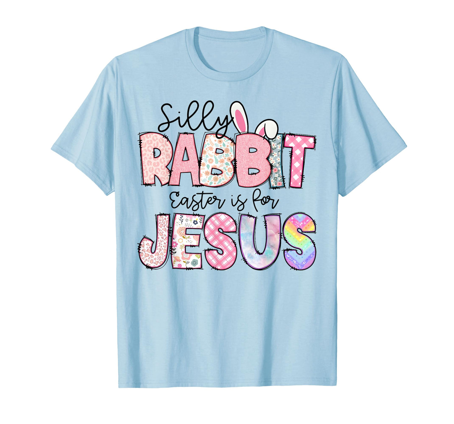 Silly Rabbit Easter Is For Jesus Kids Boys Girls Funny T-Shirt
