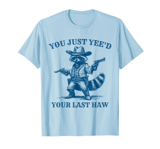 You Just Yee'd Your Last Haw Cowboy Raccoon Vintage T-Shirt