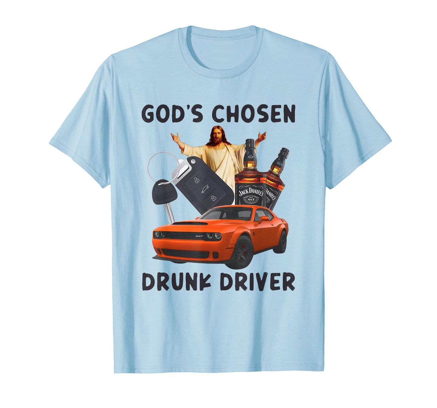 God's Chosen Drunk Driver Christian Jesus T-Shirt