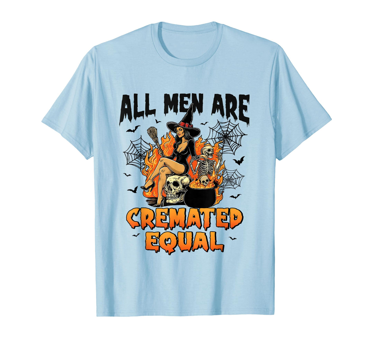 Funny Witch All Men are Cremated Equal Feminist Halloween T-Shirt
