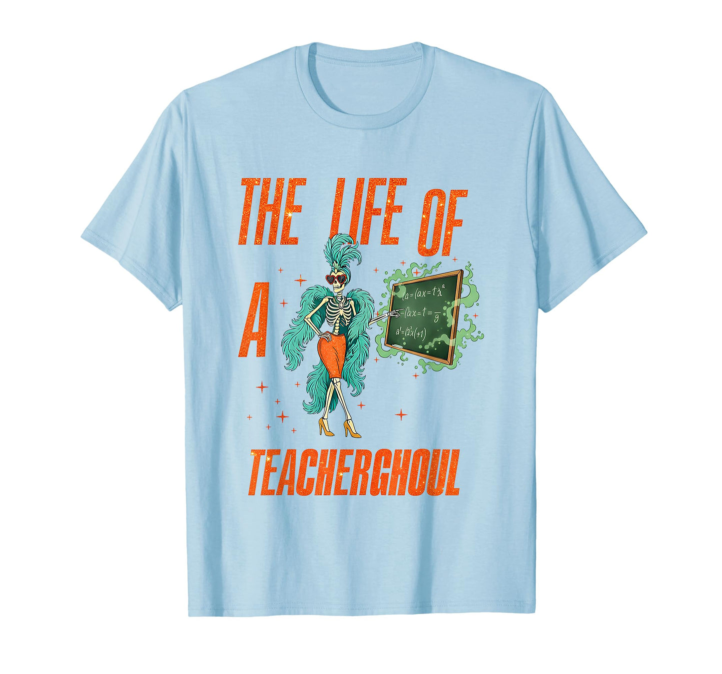 Life of a Teacherghoul Funny Skeleton Math Teacher Halloween T-Shirt