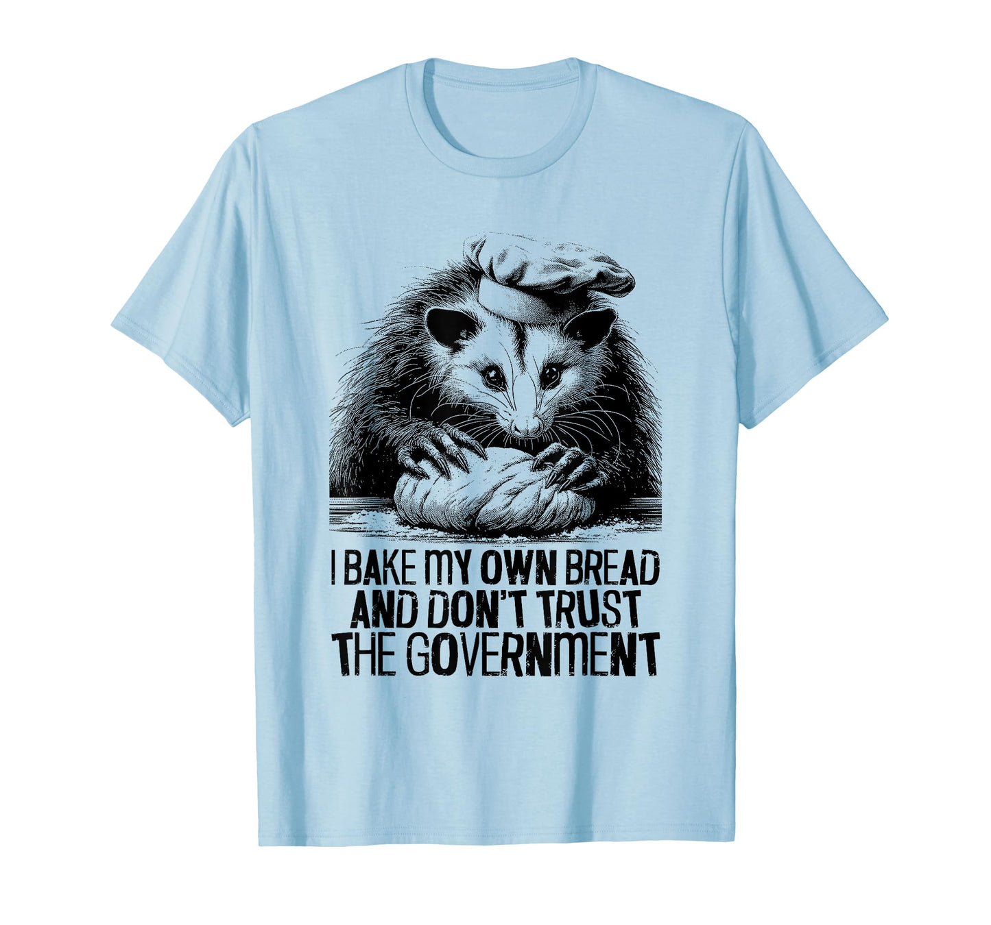 Don't Trust The Government - Funny Baking Possum Lover T-Shirt