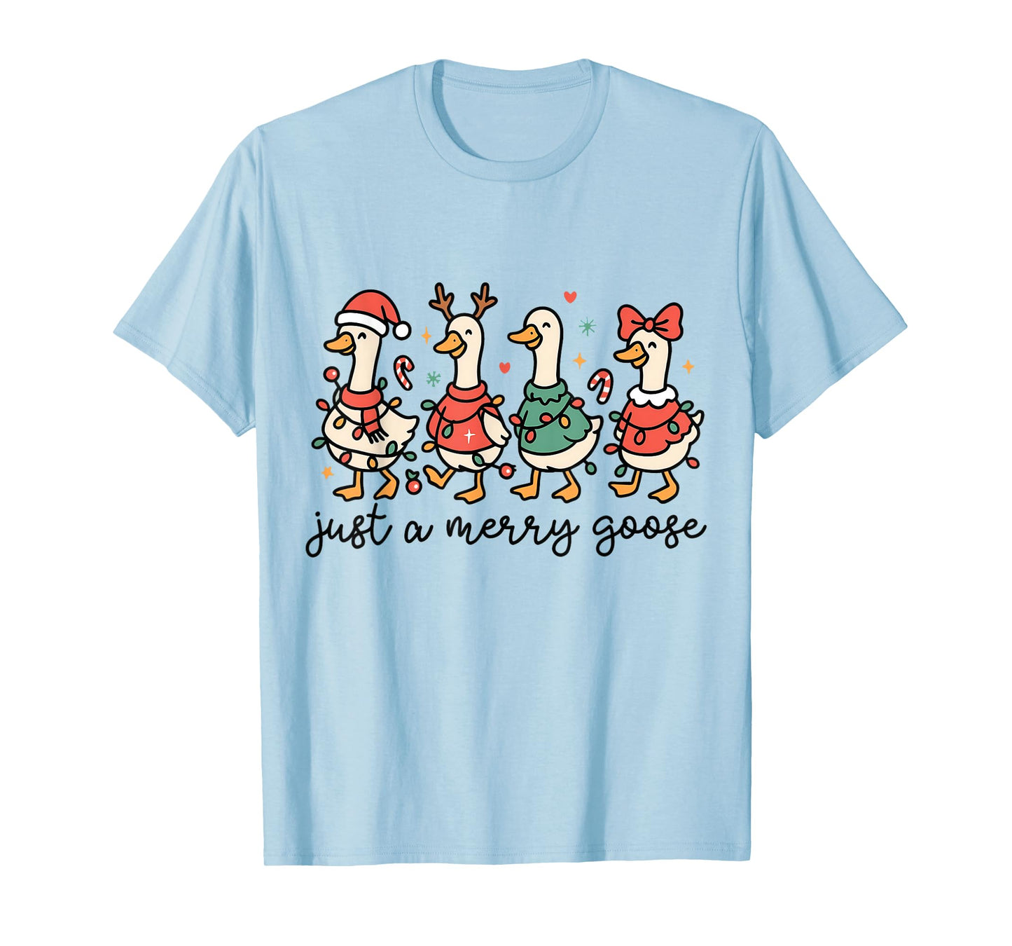 Just A Merry Goose Silly Christmas Season Xmas Men Women Kid T-Shirt