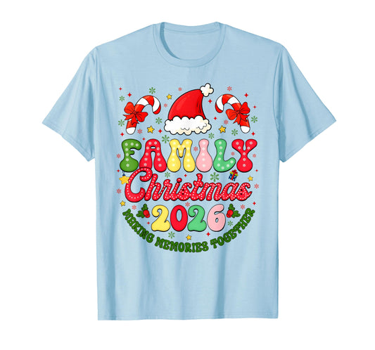 Family Matching Christmas 2026 Making Memories Together T-Shirt