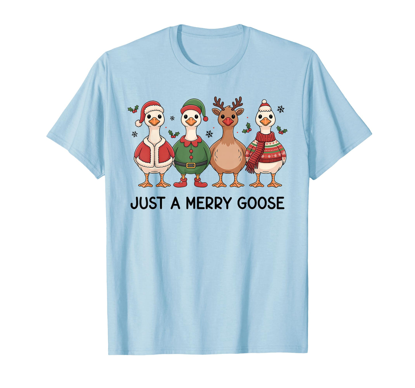 Just a Merry Goose Christmas Funny Holiday Farm Animal Lover T-Shirt