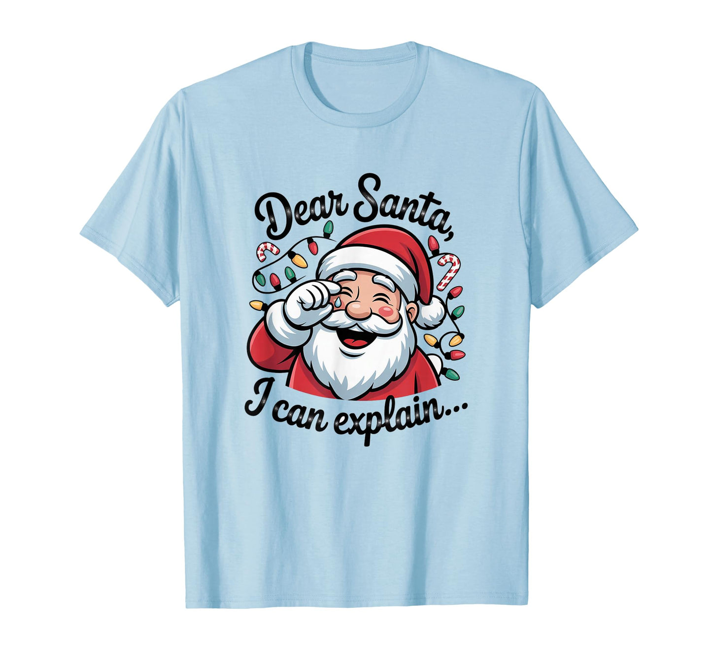 Dear Santa I Can Explain Funny Christmas Holiday Humor Outfi T-Shirt