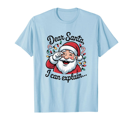 Dear Santa I Can Explain Funny Christmas Holiday Humor Outfi T-Shirt