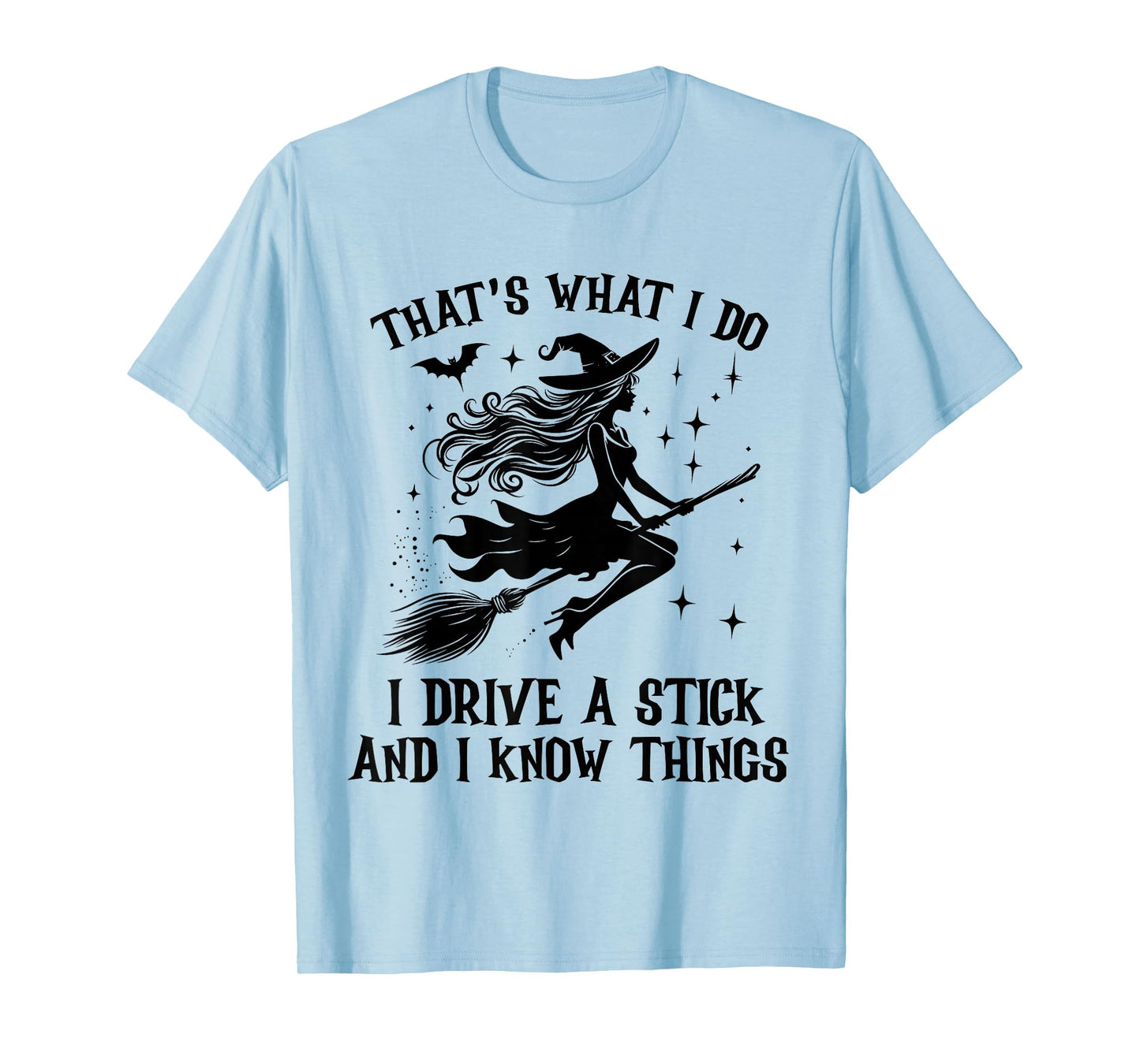 Flying Witch Thats What I Do I Drive a Stick Funny Halloween T-Shirt