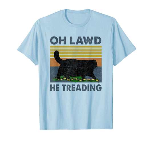Oh Lawd He Treading T-Shirt