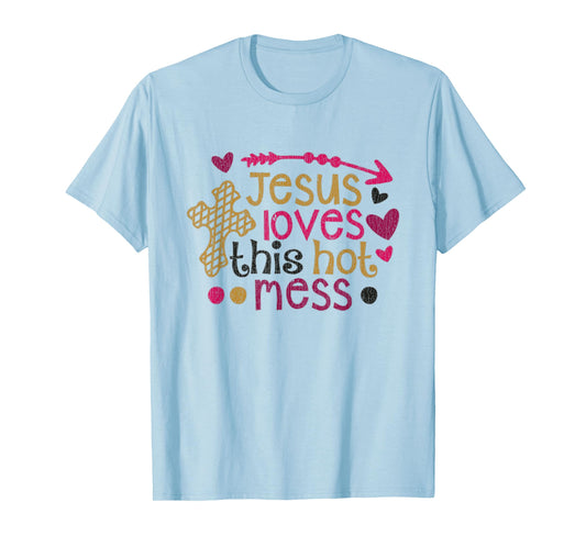 Vintage Jesus Loves This Hot Mess T-Shirt