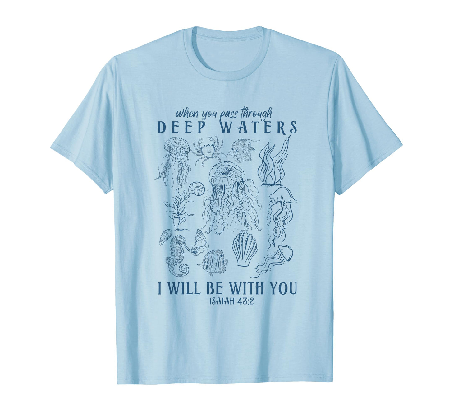 I'll Be With You Scripture Bible Verse Faith Christian Ocean T-Shirt