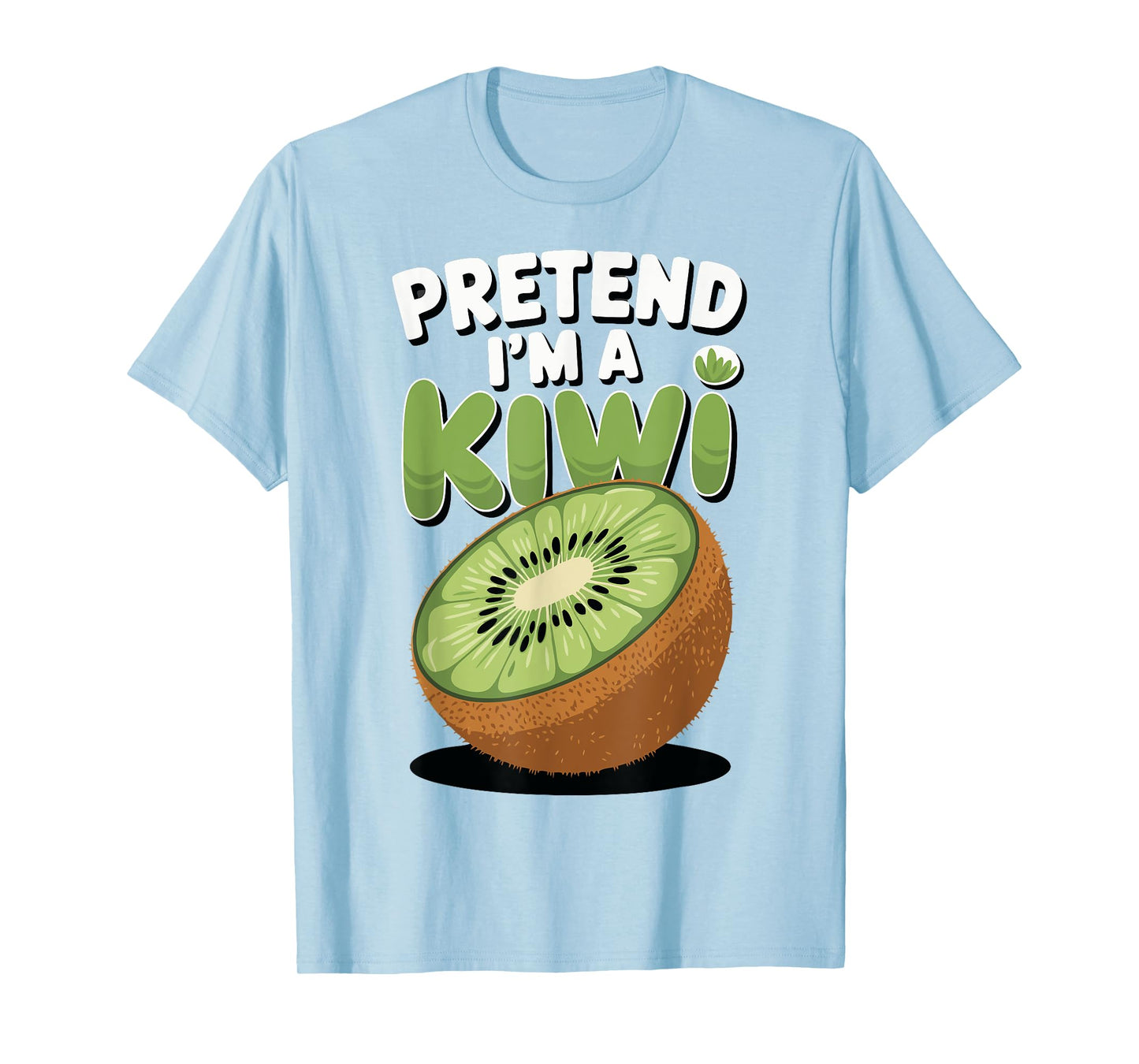 Pretend I'm A Kiwi T-Shirt