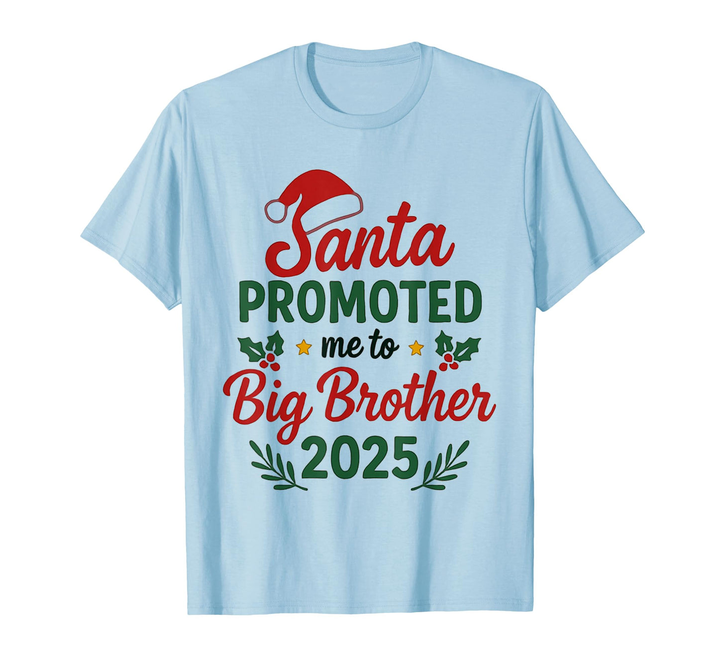Santa Promoted Me to Big Brother 2025 Christmas Baby Reveal T-Shirt