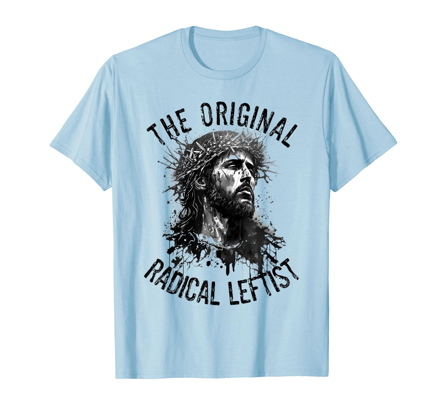 Jesus The Original Radical Leftist Progressive Christian T-Shirt