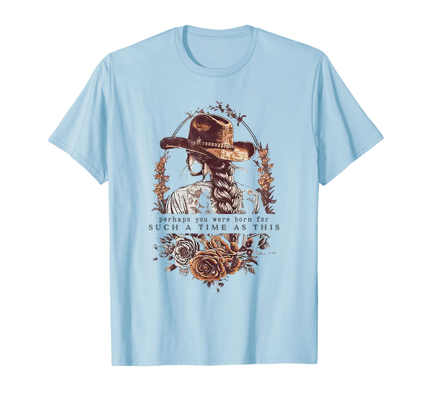 Perhaps You Were Born For Such A Time As This T-Shirt