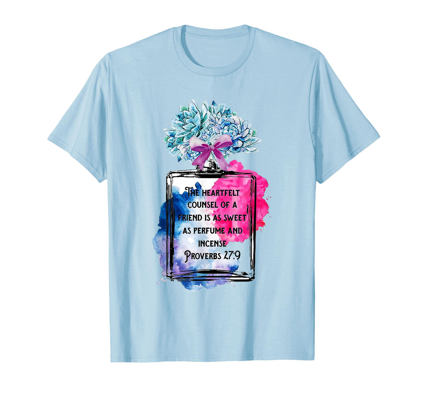 The Heartfelt Counsel Of A Friend Is As Sweet As Perfume T-Shirt